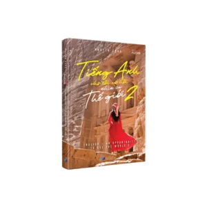 Tiếng Anh cho tôi cơ hội nhìn ra thế giới – Tập 2